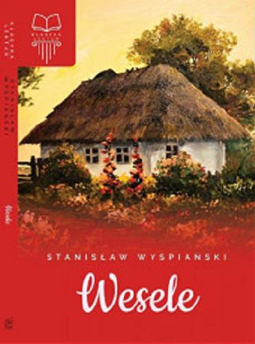 Okładka książki Wesele / Stanisław Wyspiański.