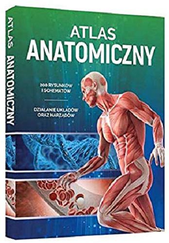 Okładka książki Atlas anatomiczny / Justyna Mazurek.