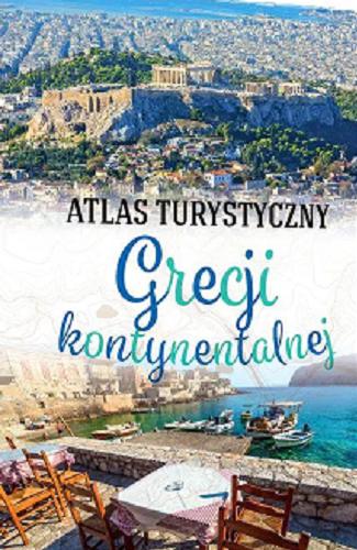 Okładka książki  Atlas turystyczny Grecji kontynentalnej  1