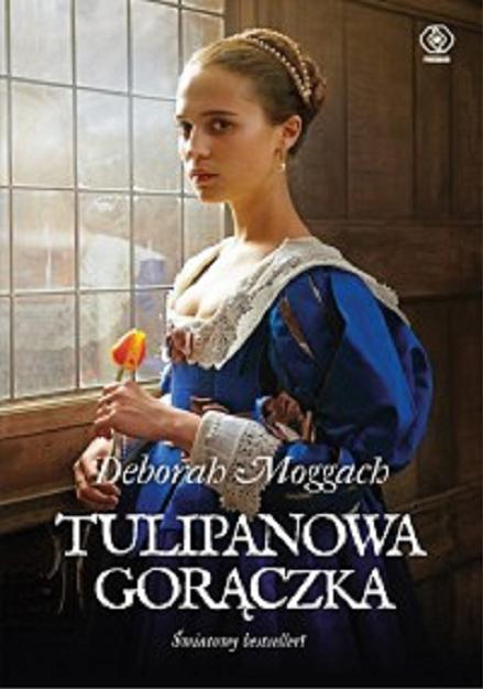 Okładka książki Tulipanowa gorączka / Deborah Moggach ; przełożyła Maja Justyna.