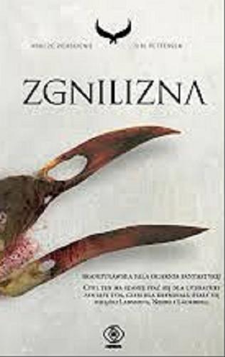 Okładka książki Zgnilizna / Siri Pettersen ; [przekład Anna Krochmal i Robert Kędzierski].
