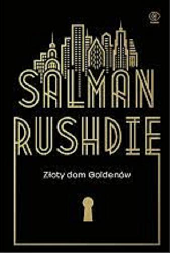 Okładka książki Złoty dom Goldenów / Salman Rushdie ; przełożył Jerzy Kozłowski.