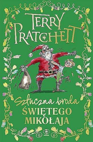 Okładka książki Sztuczna broda Świętego Mikołaja / Terry Pratchett ; ilustrował Mark Beech ; przełożył Maciej Szymański.