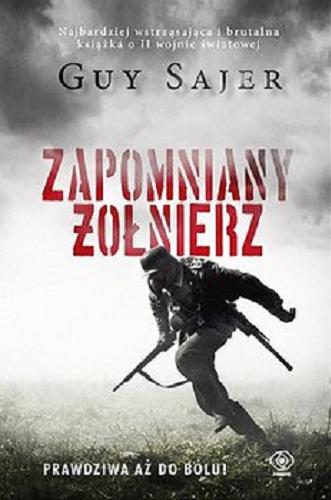 Okładka książki Zapomniany żołnierz / Guy Sajer ; przełożył Jan Kortas.