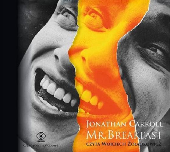 Okładka książki Mr. Breakfast [Dokument dźwiękowy] / Jonathan Carroll ; [przekład Jacek Wietecki].
