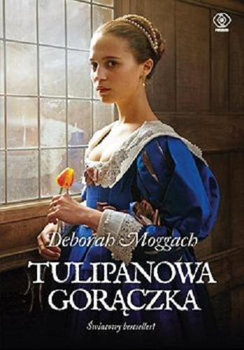 Okładka książki Tulipanowa gorączka [E-book] / Deborah Moggach ; przełożyła Maja Justyna.