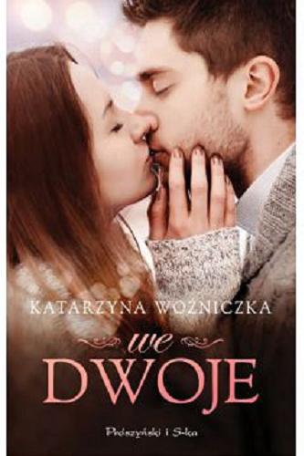 Okładka książki We dwoje / Katarzyna Woźniczka.