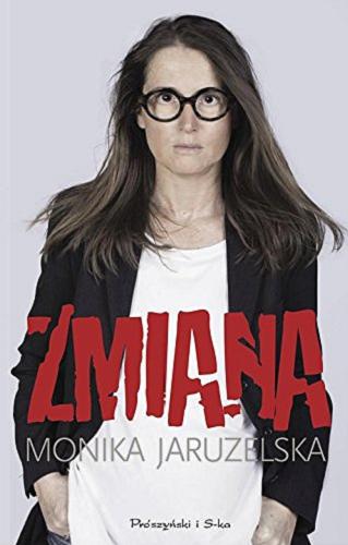 Okładka książki Zmiana / Monika Jaruzelska.