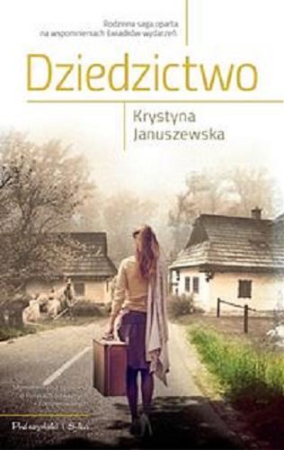Okładka książki Dziedzictwo / Krystyna Januszewska.