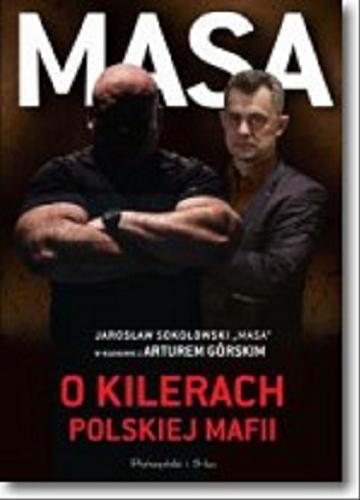 Okładka książki Masa o kilerach polskiej mafii / Jarosław Sokołowski 