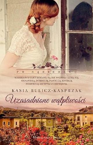 Okładka książki Uzasadnione wątpliwości / Kasia Bulicz-Kasprzak.