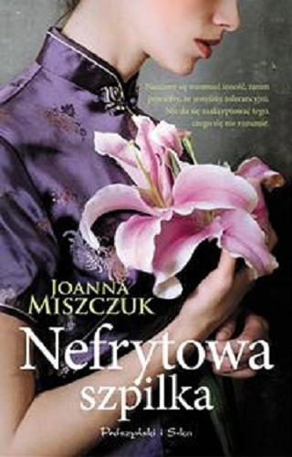 Okładka książki Nefrytowa szpilka / Joanna Miszczuk.