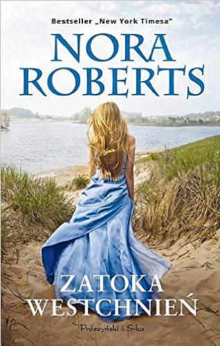 Okładka książki Zatoka westchnień / Nora Roberts ; przełożyła Bogumiła Nawrot.