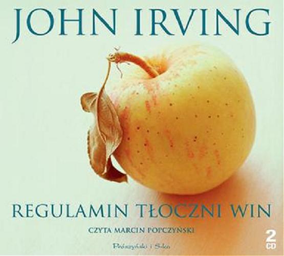 Okładka książki Regulamin tłoczni win [ Dokument dźwiękowy ] / John Irving ; [przełożyła] Jolanta Kozak.
