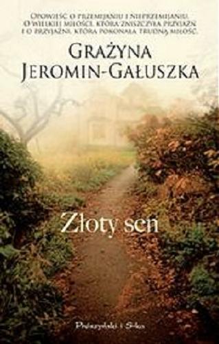 Okładka książki Złoty sen [E-book] / Grażyna Jeromin-Gałuszka.