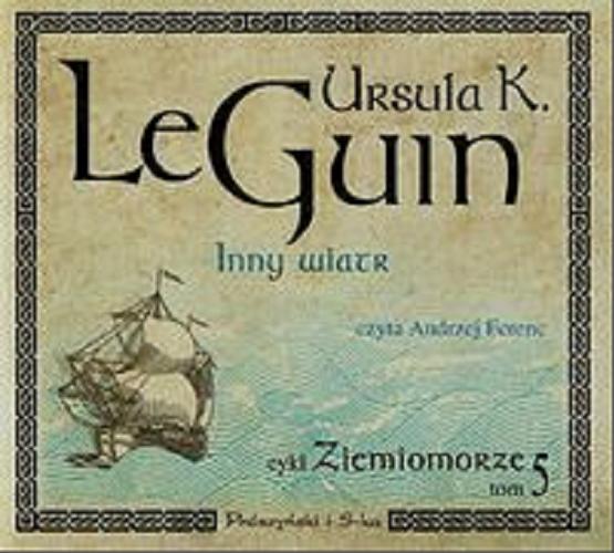 Okładka książki Inny wiatr [ Dokument dźwiękowy ] / Ursula K. Le Guin ; [translation by Paulina Braiter].