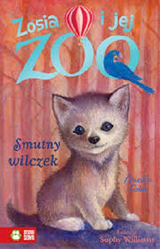 Okładka książki Smutny wilczek / Amelia Cobb ; ilustracje Sophy Williams ; przekład Patryk Dobrowolski.