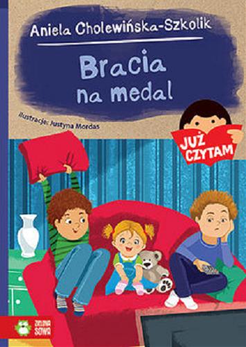 Okładka książki Bracia na medal / Aniela Cholewińska-Szkolik ; ilustracje Justyna Mordas.