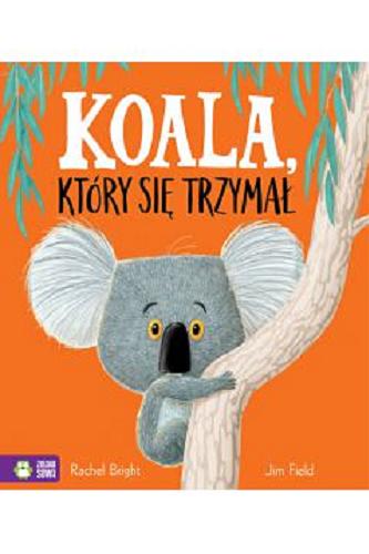 Okładka książki  Koala, który się trzymał  2