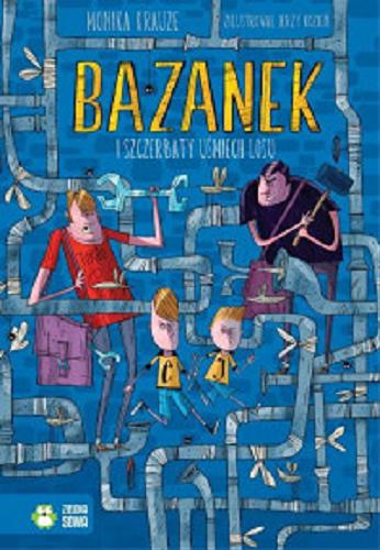 Okładka książki Bazanek i szczerbaty uśmiech losu / Monika Krauze ; zilustrował Jerzy Kozień.