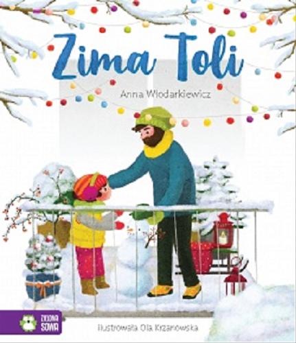 Okładka książki Zima Toli / Anna Włodarkiewicz ; ilustrowała Ola Krzanowska.