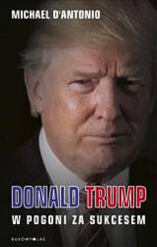 Okładka książki  Donald Trump : w pogoni za sukcesem  1