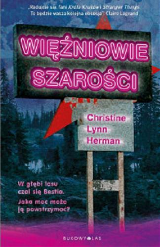 Okładka książki Więźniowie Szarości / Christine Lynn Herman ; przełożyła Iwona Michałowska-Gabrych.