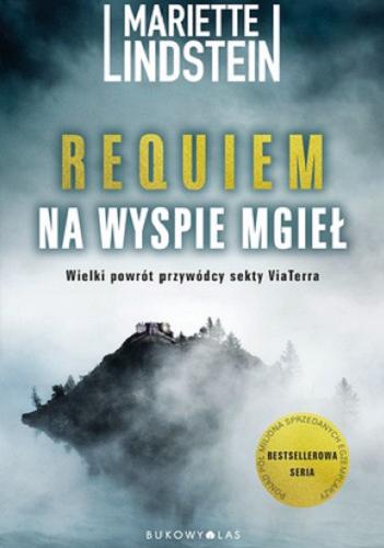 Okładka książki Requiem na Wyspie Mgieł / Mariette Lindstein ; przełożyła ze szwedzkiego Urszula Pacanowska Skogqvist.