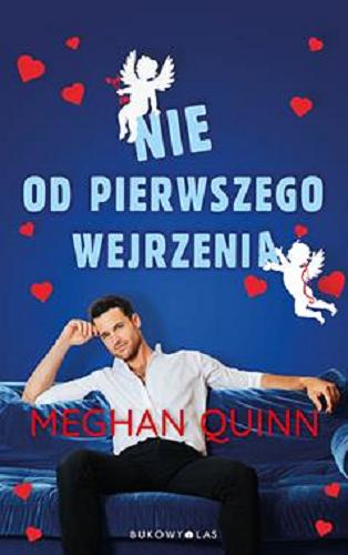 Okładka książki Nie od piewszego wejrzenia / Meghan Quinn ; przełozyła z angielskiego Maria Duda.