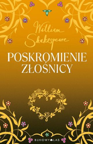 Okładka książki Poskromnienie złośnicy / Wiliam Shakespeare ; przełożył Maciej Słomczyński.