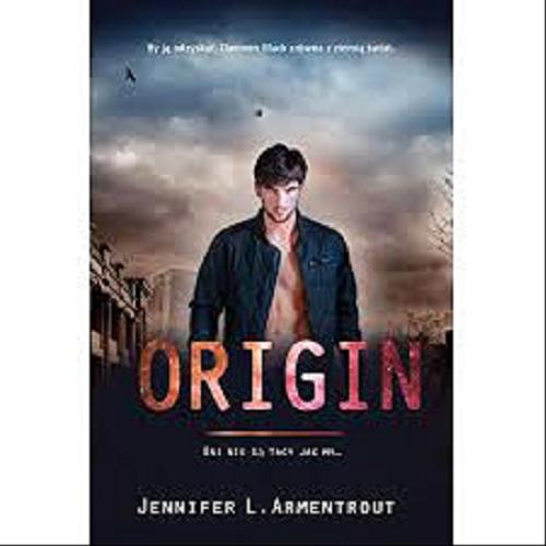 Okładka książki Origin / Jennifer L. Armentrout ; przełożyła Sylwia Chojnacka.