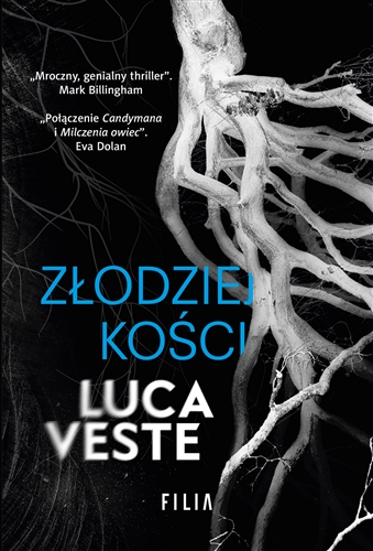 Okładka książki Złodziej kości / Luca Veste ; przełożyła Magda Witkowska.
