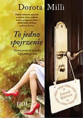 Okładka książki To jedno spojrzenie [E-book] / Dorota Milli.