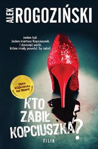 Okładka książki Kto zabił Kopciuszka? [E-book] / Alek Rogoziński.