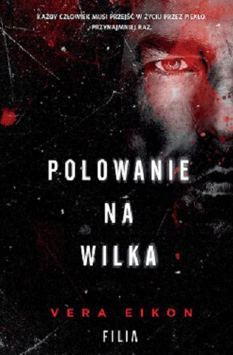 Okładka książki Polowanie na Wilka / Vera Eikon.