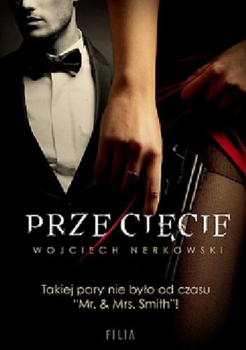 Okładka książki Przecięcie / Wojciech Nerkowski.