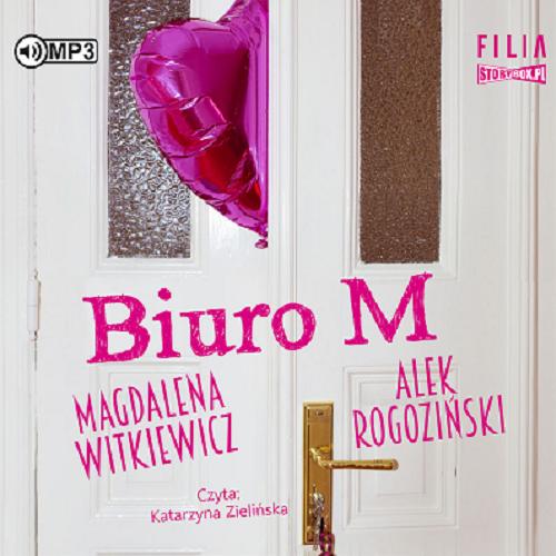 Okładka książki Biuro M [Dokument dźwiękowy] / Magdalena Witkiewicz, Alek Rogoziński.