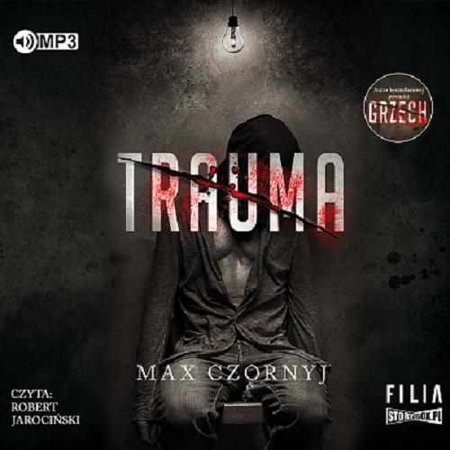 Okładka książki Trauma [E-audiobook] / Max Czornyj.