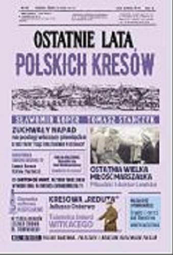 Okładka książki Ostatnie lata polskich Kresów / Sławomir Koper, Tomasz Stańczyk.