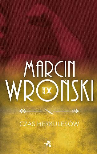 Okładka książki Czas Herkulesów / Marcin Wroński.