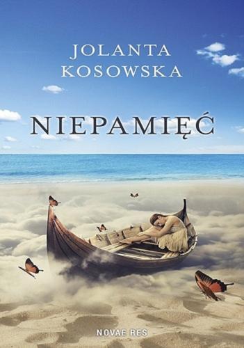 Okładka książki Niepamięć / Jolanta Kosowska.