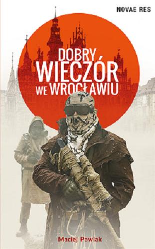 Okładka książki Dobry wieczór we Wrocławiu / Maciej Pawlak.