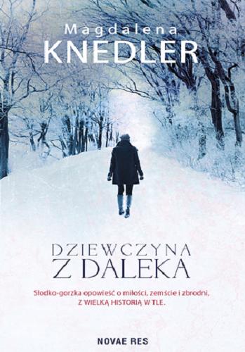 Okładka książki Dziewczyna z daleka / Magdalena Knedler.