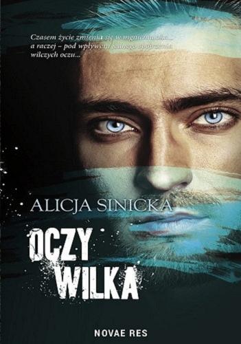 Okładka książki Oczy wilka / Alicja Sinicka.