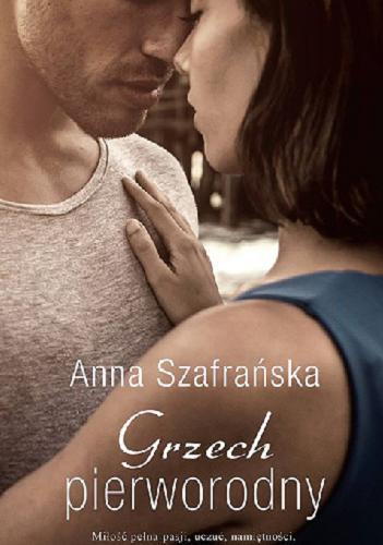 Okładka książki Grzech pierworodny / Anna Szafrańska.