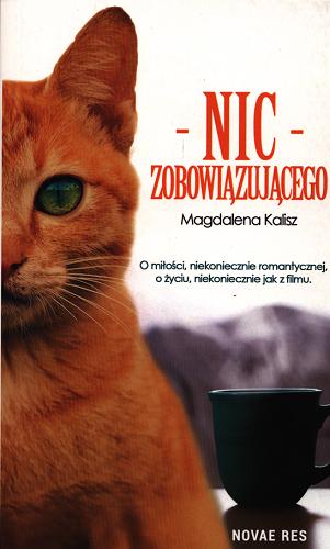 Okładka książki Nic zobowiązującego / Magdalena Kalisz.