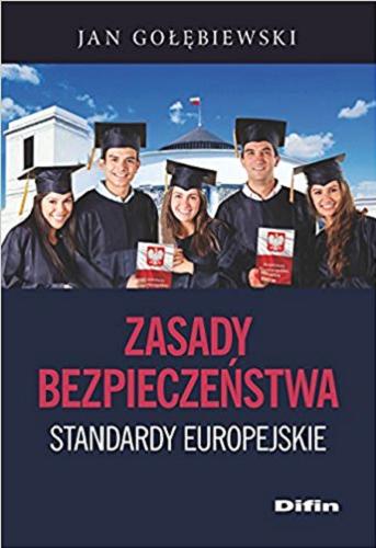 Okładka książki Zasady bezpieczeństwa : standardy europejskie / Jan Gołębiewski.