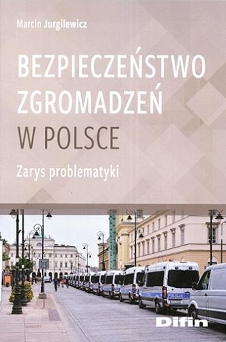 Okładka książki  Bezpieczeństwo zgromadzeń w Polsce : zarys problematyki  1
