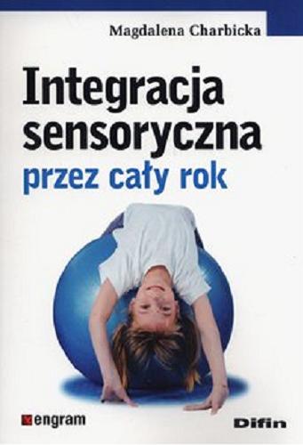 Okładka książki  Integracja sensoryczna przez cały rok  1