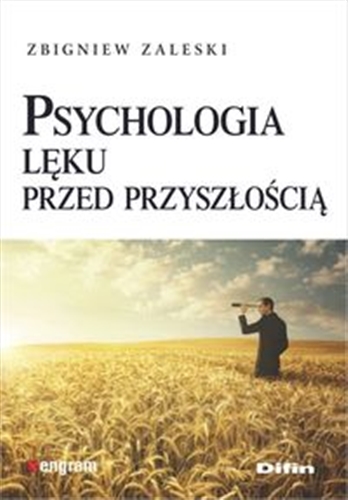 Okładka książki Psychologia lęku przed przyszłością / Zbigniew Zaleski.